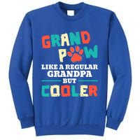 Grand Paw Like A Regular Grandpa But Cooler Funny Dog Lovers Gift Tall Sweatshirt