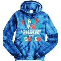 Grand Paw Like A Regular Grandpa But Cooler Funny Dog Lovers Gift Tie Dye Hoodie