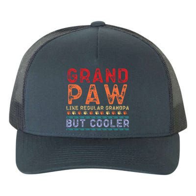 Grand Paw Like A Regular Grandpa But Cooler Gift Father Day Great Gift Yupoong Adult 5-Panel Trucker Hat