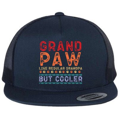 Grand Paw Like A Regular Grandpa But Cooler Gift Father Day Great Gift Flat Bill Trucker Hat