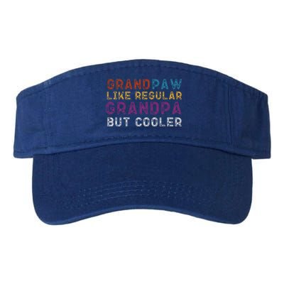 Grand Paw Like A Regular Grandpa But Cooler Cool Gift Father Day Cute Gift Valucap Bio-Washed Visor