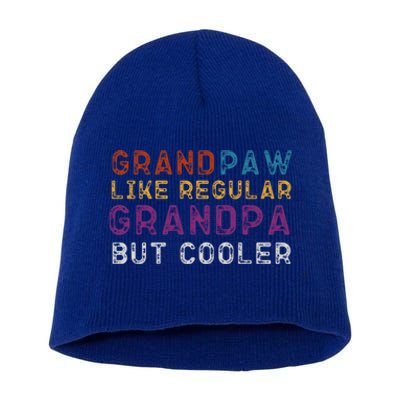 Grand Paw Like A Regular Grandpa But Cooler Cool Gift Father Day Cute Gift Short Acrylic Beanie