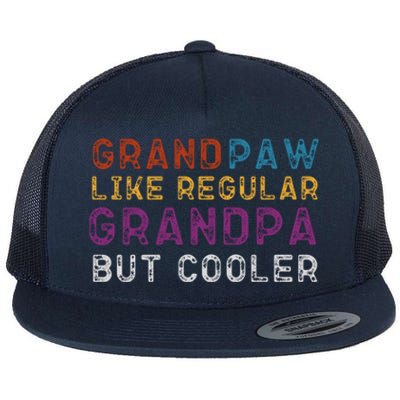 Grand Paw Like A Regular Grandpa But Cooler Cool Gift Father Day Cute Gift Flat Bill Trucker Hat