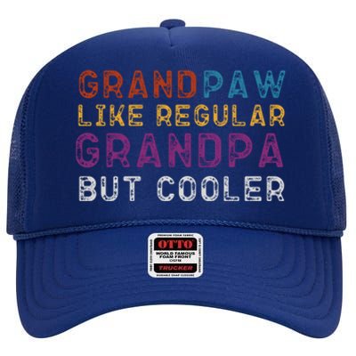 Grand Paw Like A Regular Grandpa But Cooler Cool Gift Father Day Cute Gift High Crown Mesh Back Trucker Hat