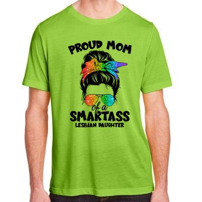 Great Proud Mom Of A Smartass Lesbian Daughter Lgbtq Pride Gift Adult ChromaSoft Performance T-Shirt