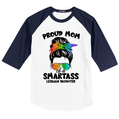 Great Proud Mom Of A Smartass Lesbian Daughter Lgbtq Pride Gift Baseball Sleeve Shirt