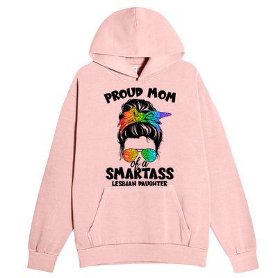 Great Proud Mom Of A Smartass Lesbian Daughter Lgbtq Pride Gift Urban Pullover Hoodie