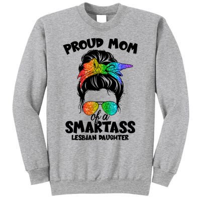 Great Proud Mom Of A Smartass Lesbian Daughter Lgbtq Pride Gift Sweatshirt