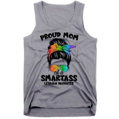 Great Proud Mom Of A Smartass Lesbian Daughter Lgbtq Pride Gift Tank Top