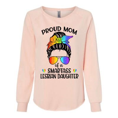 Great Proud Mom Of A Smartass Lesbian Daughter LGBTQ Pride Womens California Wash Sweatshirt