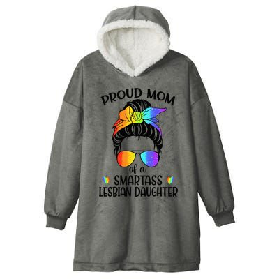 Great Proud Mom Of A Smartass Lesbian Daughter LGBTQ Pride Hooded Wearable Blanket