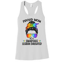 Great Proud Mom Of A Smartass Lesbian Daughter LGBTQ Pride Women's Racerback Tank