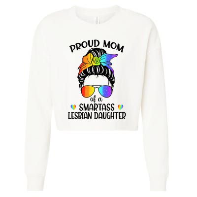 Great Proud Mom Of A Smartass Lesbian Daughter LGBTQ Pride Cropped Pullover Crew