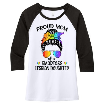 Great Proud Mom Of A Smartass Lesbian Daughter LGBTQ Pride Women's Tri-Blend 3/4-Sleeve Raglan Shirt