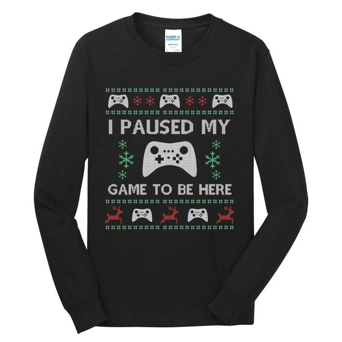 Gamer Paused My Game Ugly Christmas Sweater Tall Long Sleeve T-Shirt