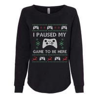 Gamer Paused My Game Ugly Christmas Sweater Womens California Wash Sweatshirt