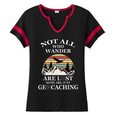 Geocaching Product Not All Who Wander Are Lost Geocacher Ladies Halftime Notch Neck Tee