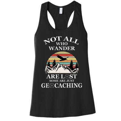 Geocaching Product Not All Who Wander Are Lost Geocacher Women's Racerback Tank