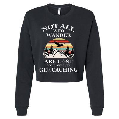 Geocaching Product Not All Who Wander Are Lost Geocacher Cropped Pullover Crew