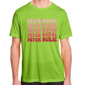 Groovy Psych Nurse Psychiatric Nursing Week Tal Health Cute Gift Adult ChromaSoft Performance T-Shirt