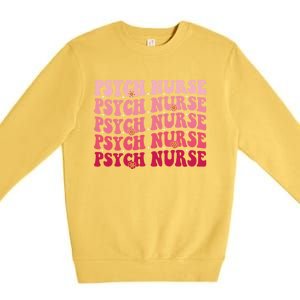 Groovy Psych Nurse Psychiatric Nursing Week Tal Health Cute Gift Premium Crewneck Sweatshirt