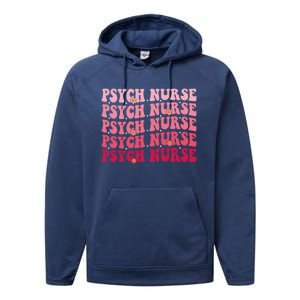 Groovy Psych Nurse Psychiatric Nursing Week Tal Health Cute Gift Performance Fleece Hoodie