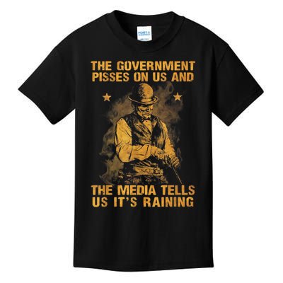 Government Pisses On Us And The Media Tell Us ItS Raining Kids T-Shirt