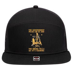 Government Pisses On Us And The Media Tell Us ItS Raining 7 Panel Mesh Trucker Snapback Hat