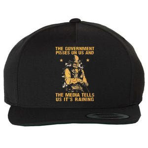 Government Pisses On Us And The Media Tell Us ItS Raining Wool Snapback Cap