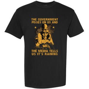 Government Pisses On Us And The Media Tell Us Its Raining Garment-Dyed Heavyweight T-Shirt