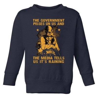 Government Pisses On Us And The Media Tell Us Its Raining Toddler Sweatshirt