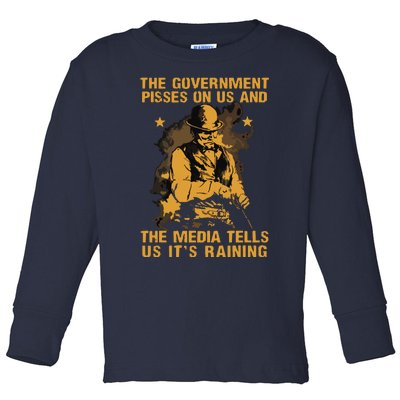 Government Pisses On Us And The Media Tell Us Its Raining Toddler Long Sleeve Shirt