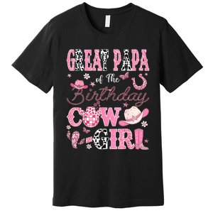 Great Papa Of The Birthday Cowgirl Western Rodeo Great Papa Premium T-Shirt