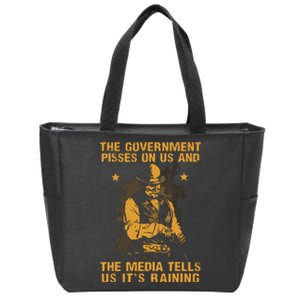 Government Pisses On Us And The Media Tell Us Its Raining Zip Tote Bag