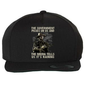 Government Pisses On Us And The Media Tell Us ItS Raining Wool Snapback Cap