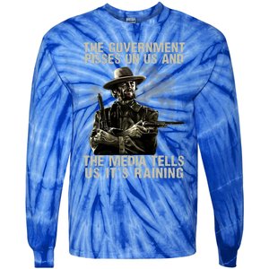 Government Pisses On Us And The Media Tell Us ItS Raining Tie-Dye Long Sleeve Shirt