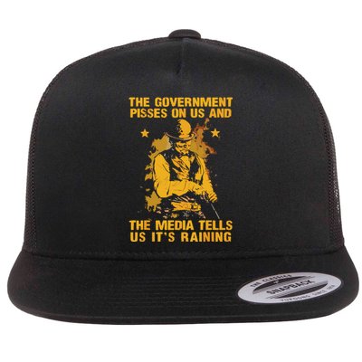 Government Pisses On Us And The Media Tell Us Its Raining Flat Bill Trucker Hat