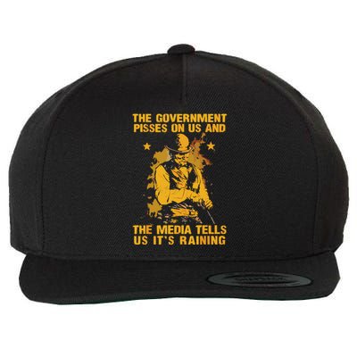 Government Pisses On Us And The Media Tell Us Its Raining Wool Snapback Cap