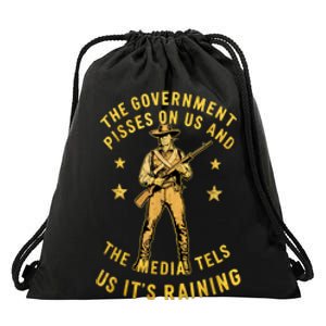 Government Pisses On Us And The Media Tell Us ItS Raining Drawstring Bag