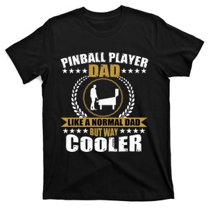 Great Pinball Player Dad Game Pinball T-Shirt