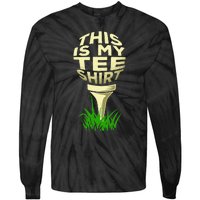 Golf Player quotes This Is My Tee Golfing Lover Tie-Dye Long Sleeve Shirt