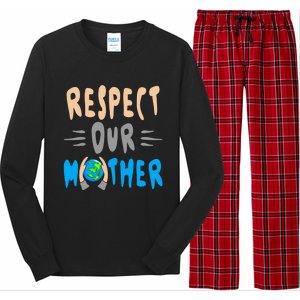 Green Planet Respect Our Mother Earth Environt Meaningful Gift Long Sleeve Pajama Set