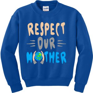 Green Planet Respect Our Mother Earth Environt Meaningful Gift Kids Sweatshirt