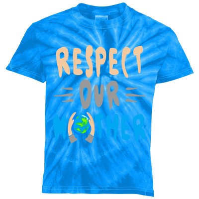 Green Planet Respect Our Mother Earth Environt Meaningful Gift Kids Tie-Dye T-Shirt