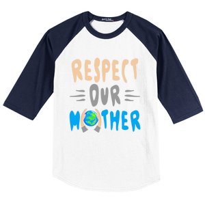 Green Planet Respect Our Mother Earth Environt Meaningful Gift Baseball Sleeve Shirt