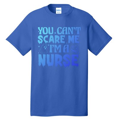 Ghost Pumpkin Spooky Halloween You Cant Scare Me Im A Nurse Gift Tall T-Shirt