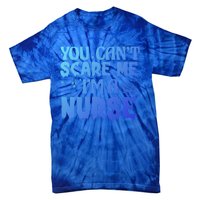 Ghost Pumpkin Spooky Halloween You Cant Scare Me Im A Nurse Gift Tie-Dye T-Shirt