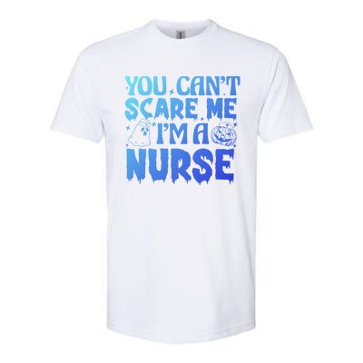 Ghost Pumpkin Spooky Halloween You Cant Scare Me Im A Nurse Gift Softstyle CVC T-Shirt