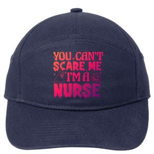 Ghost Pumpkin Spooky Halloween You Cant Scare Me Im A Nurse Gift 7-Panel Snapback Hat