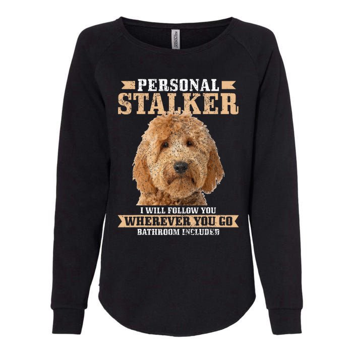 Goldendoodle Personal Stalker Funny Golden Doodle Mom Womens California Wash Sweatshirt